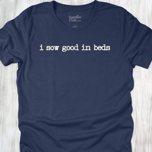 I sow good in beds