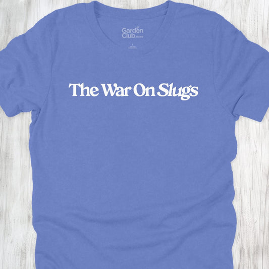 The War On Slugs