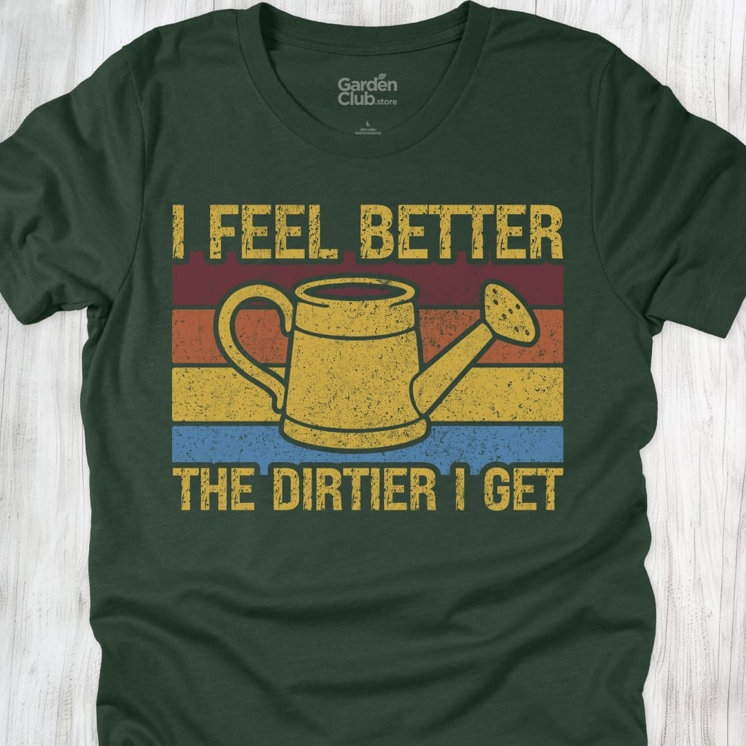 I feel better the dirtier I get