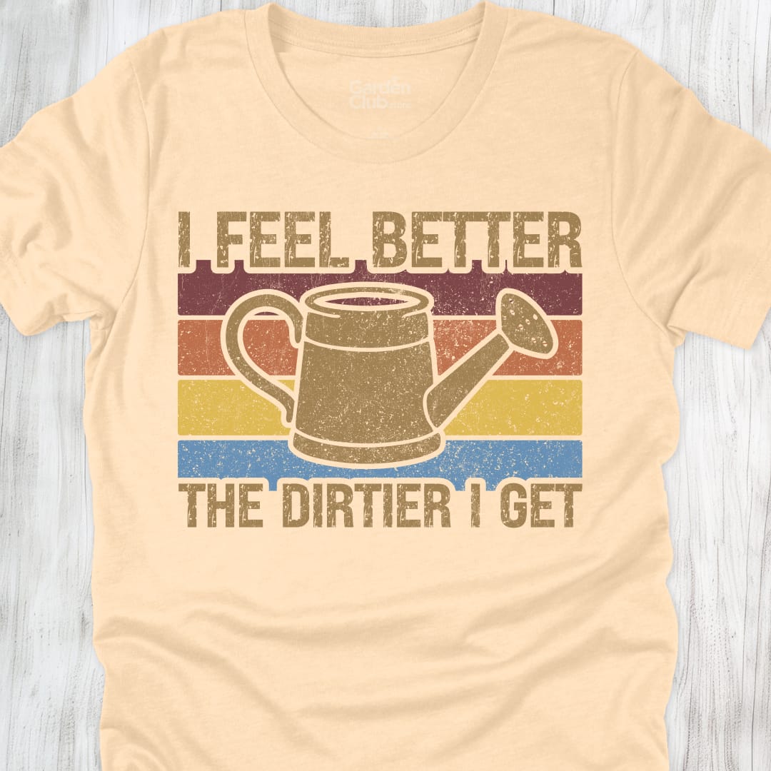 I feel better the dirtier I get