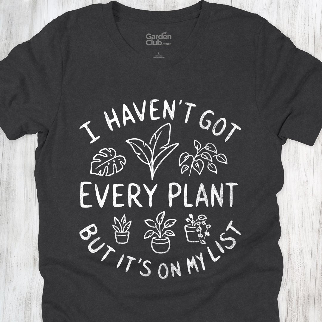I haven't got every plant...