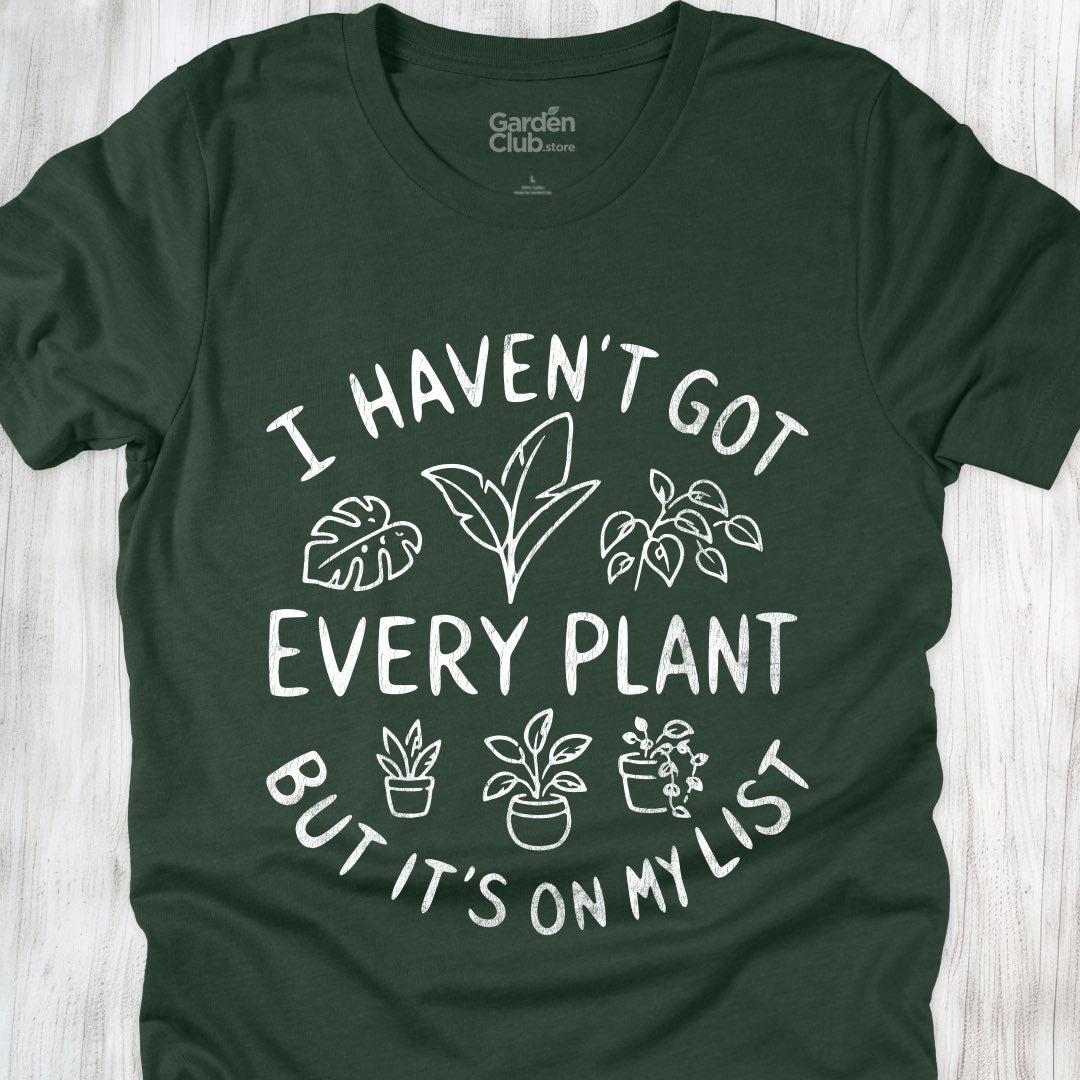 I haven't got every plant...