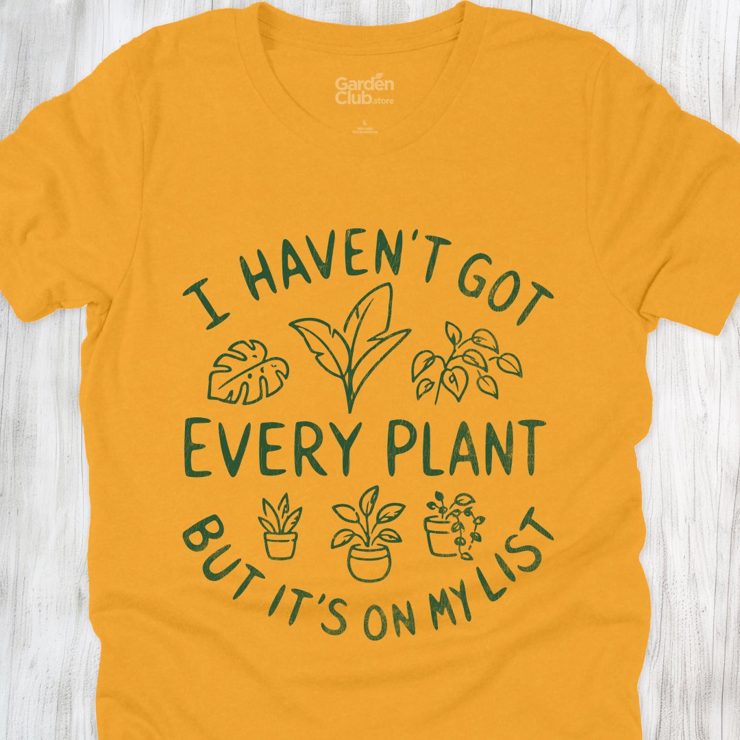 I haven't got every plant...