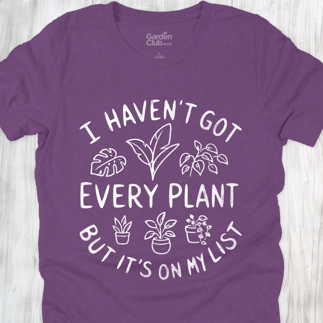 I haven't got every plant...
