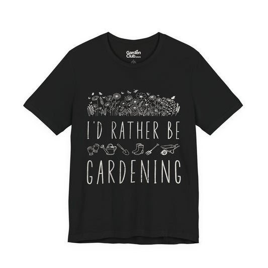 I'd Rather Be Gardening