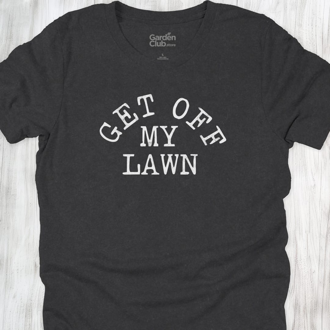 Get off my lawn - Dark Grey Heather