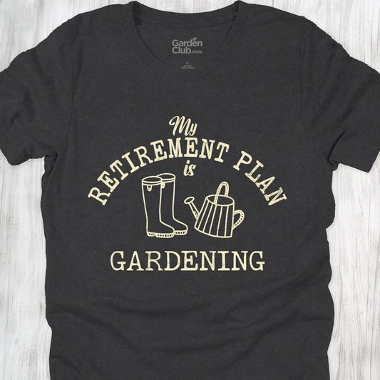 My retirement plan is gardening