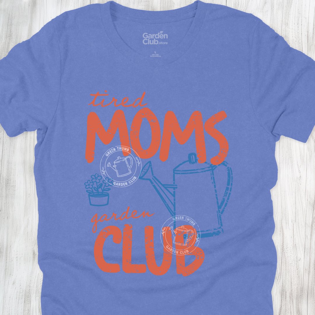 Tired moms garden club