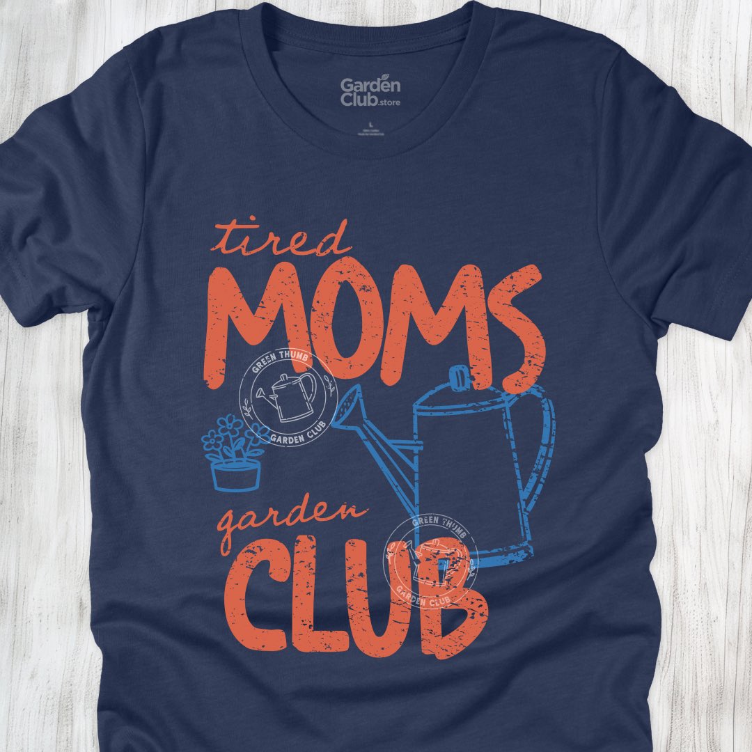Tired moms garden club