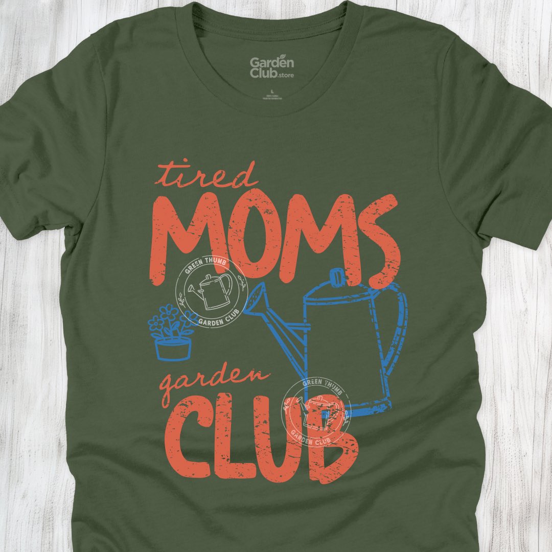 Tired moms garden club