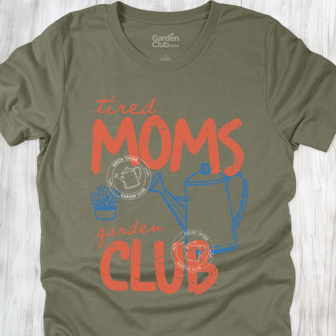 Tired moms garden club
