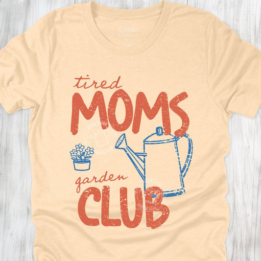 Tired moms garden club