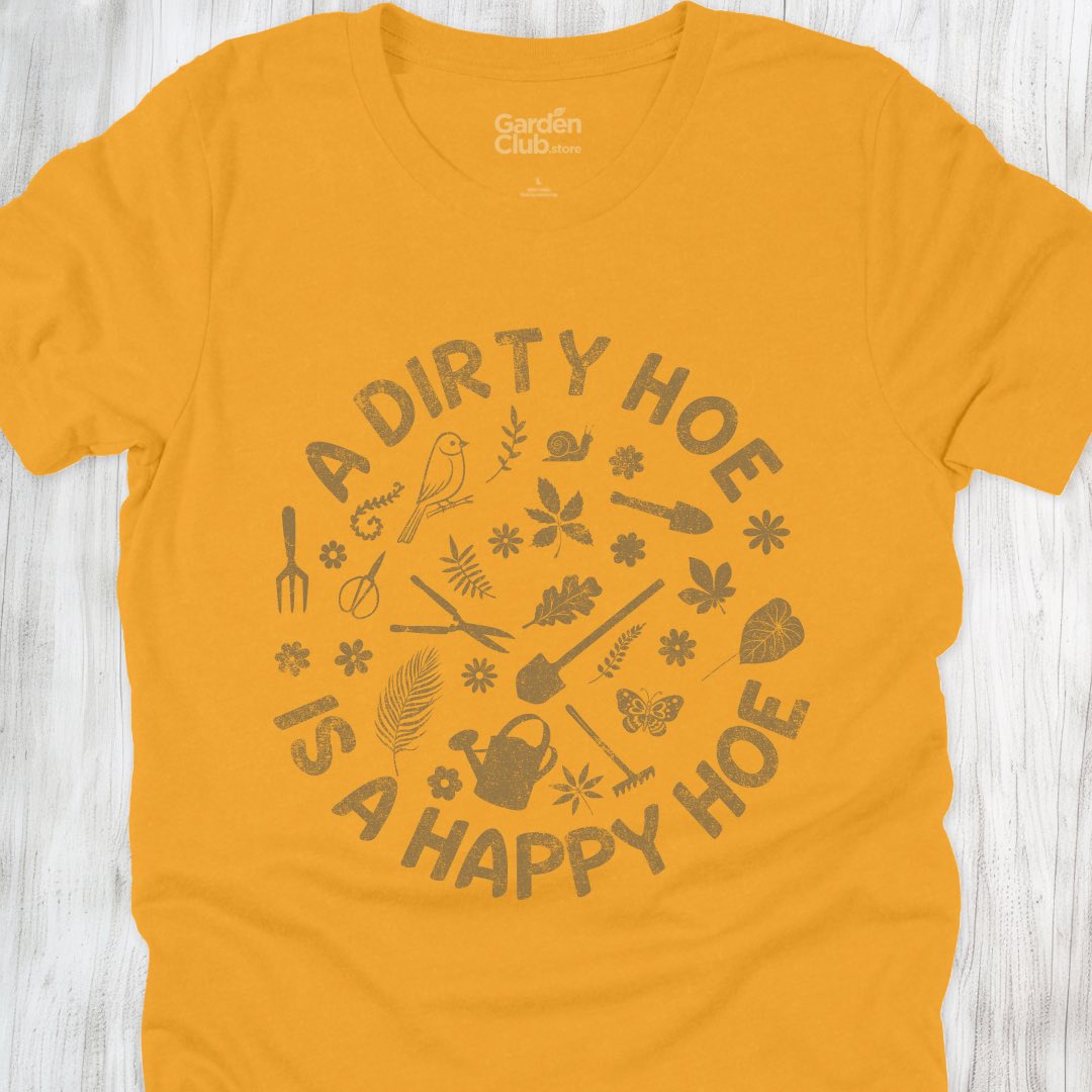 A dirty hoe is a happy hoe