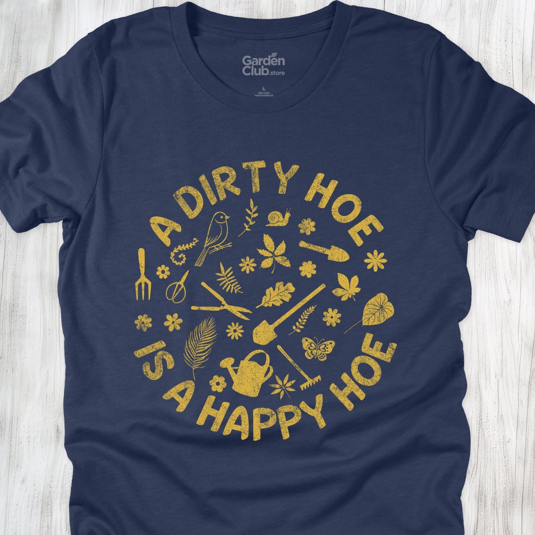 A dirty hoe is a happy hoe