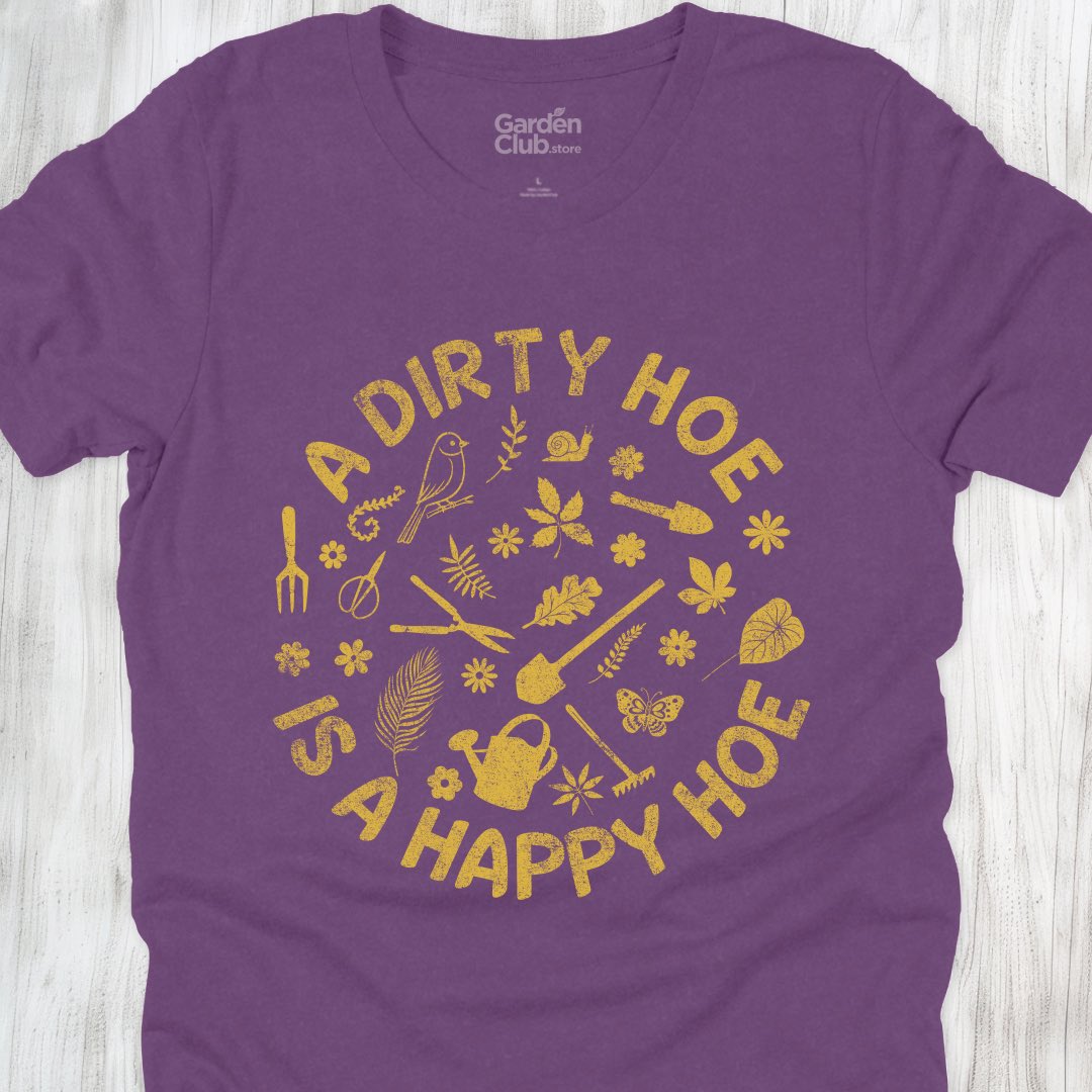 A dirty hoe is a happy hoe