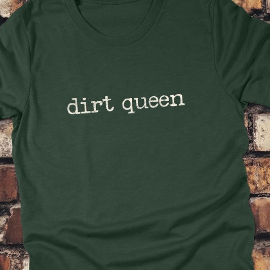 Dirt queen
