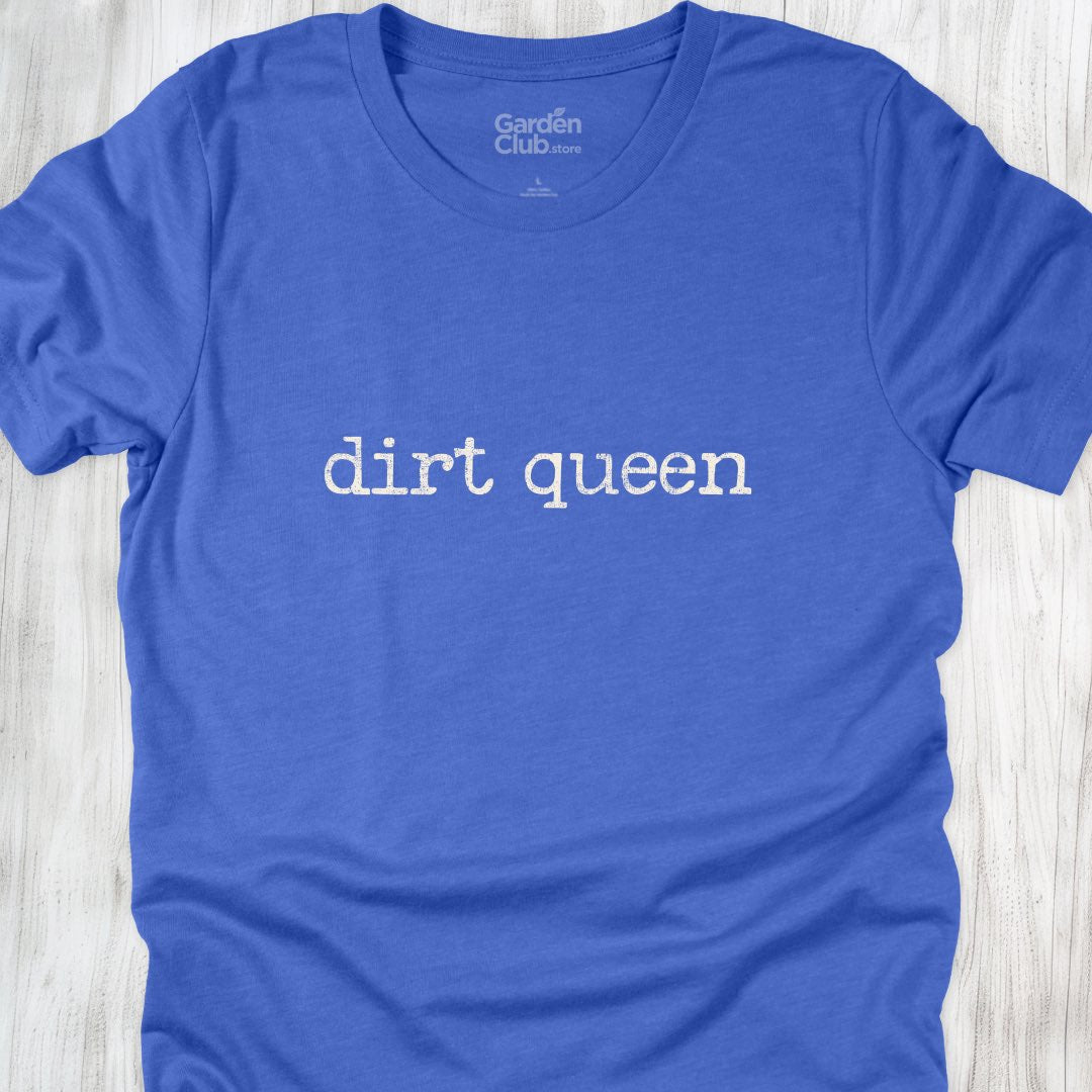Dirt queen