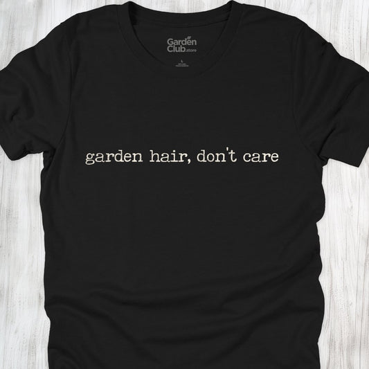 Garden hair, don't care