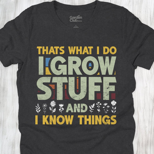 I grow stuff and I know things