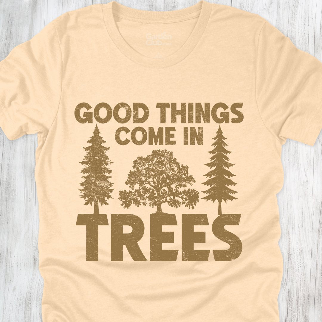 Good Things Come In Trees