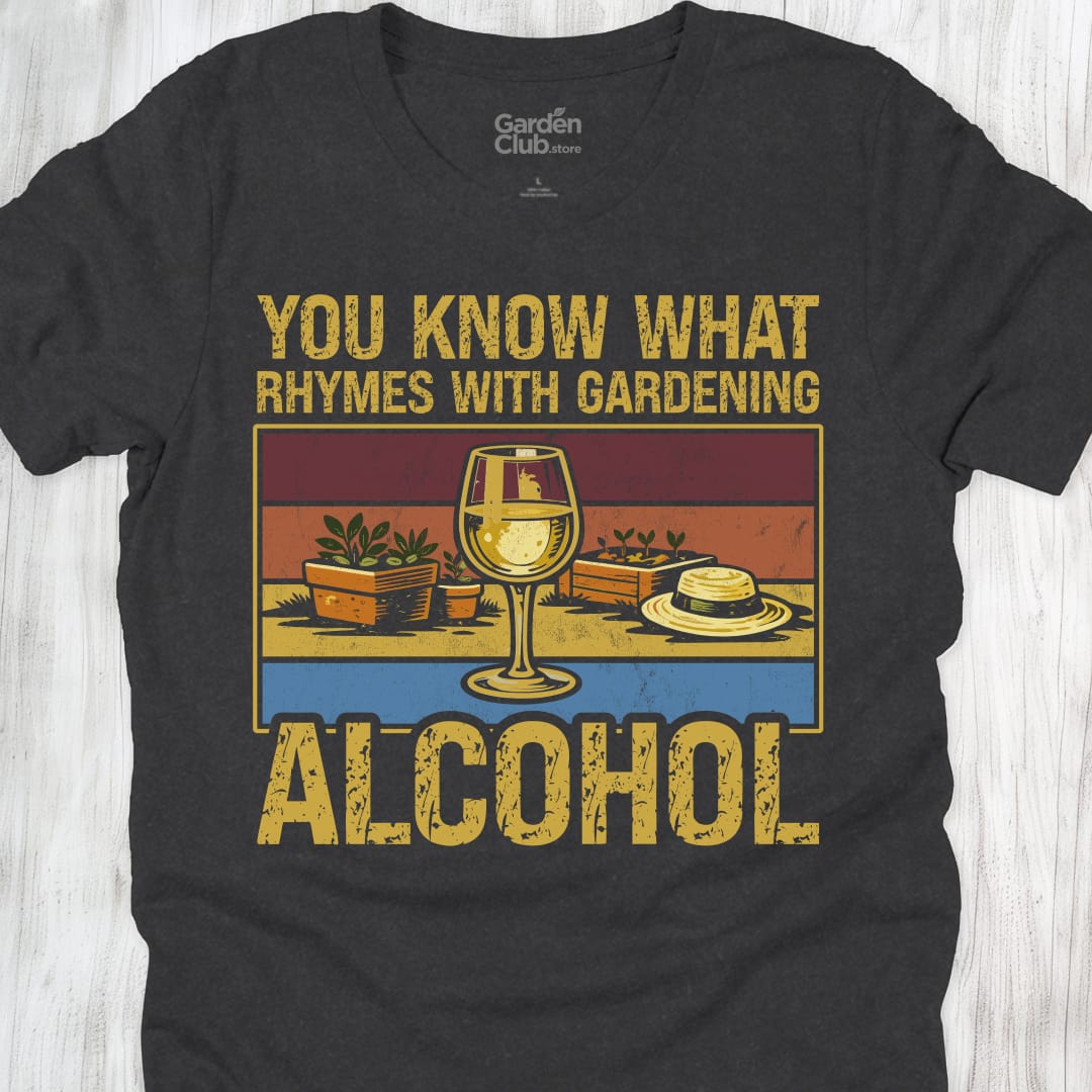 You know what rhymes with gardening: Alcohol - Dark Grey Heather
