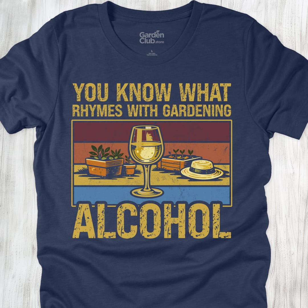 You know what rhymes with gardening: Alcohol - Heather Navy