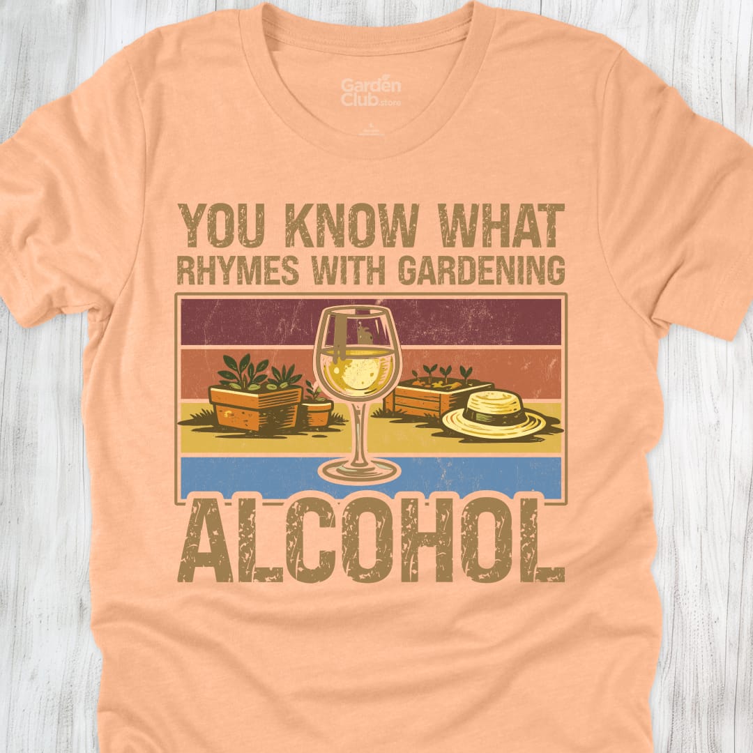 You know what rhymes with gardening: Alcohol - Heather Peach