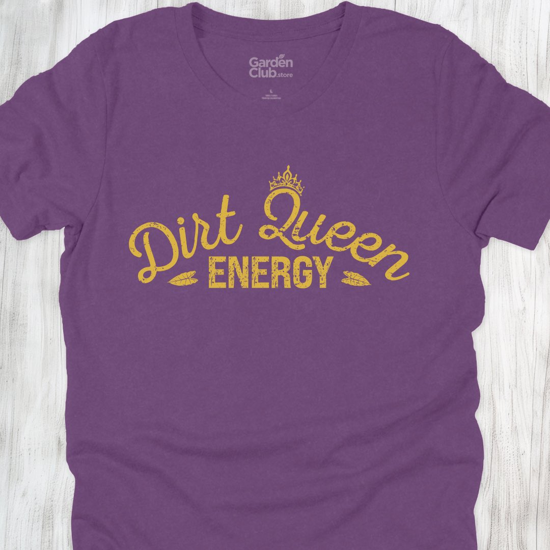Dirt Queen Energy