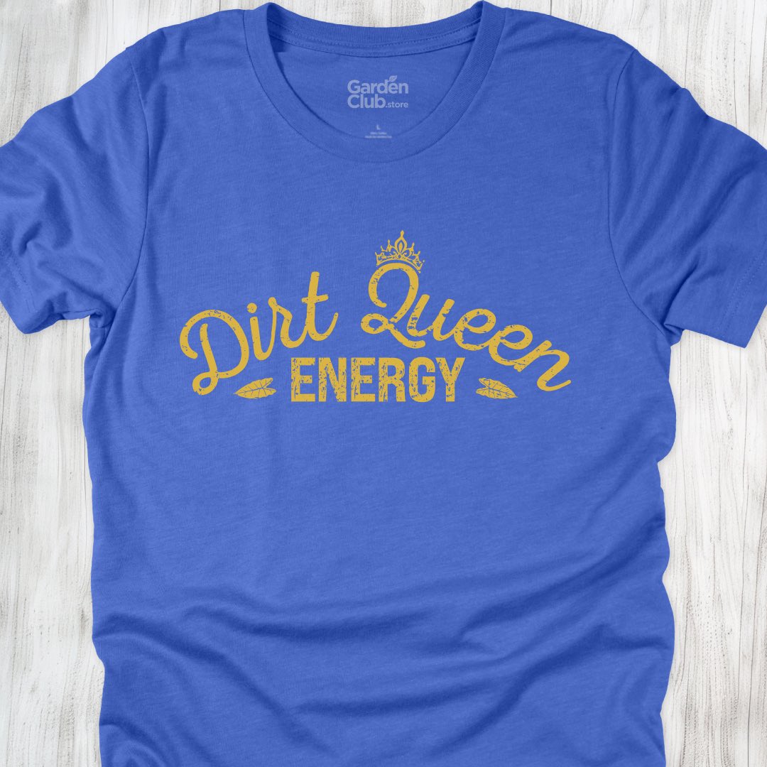 Dirt Queen Energy