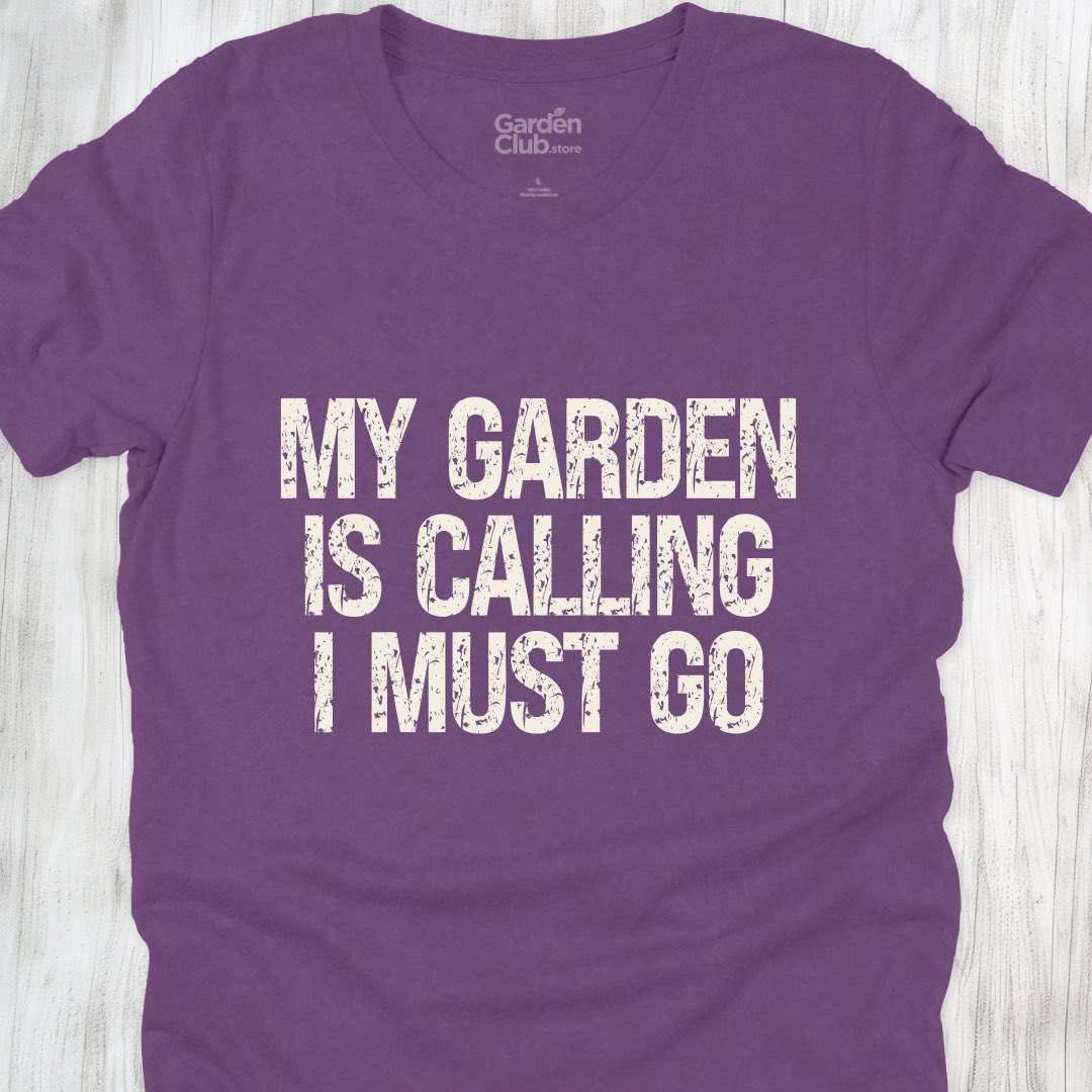 My garden is calling, I must go