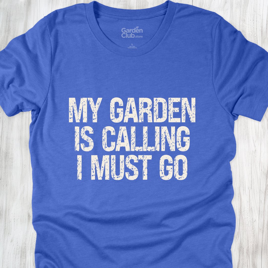 My garden is calling, I must go