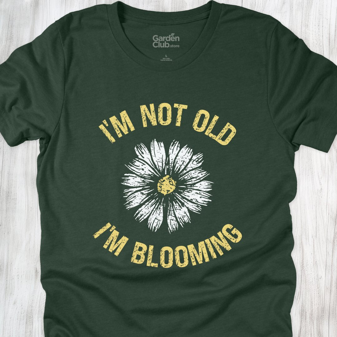 I'm not old, I'm blooming