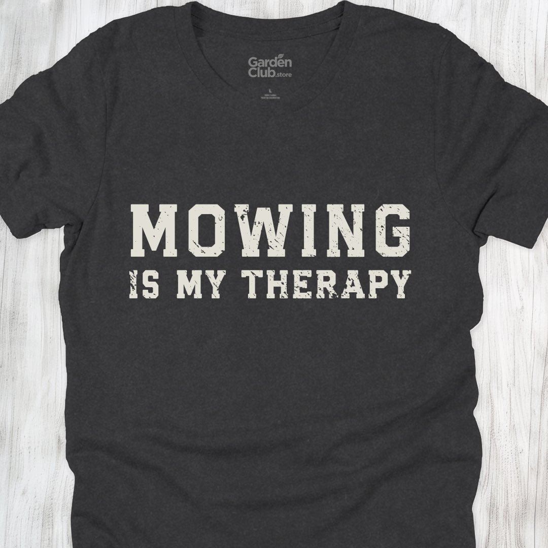 Mowing is my therapy