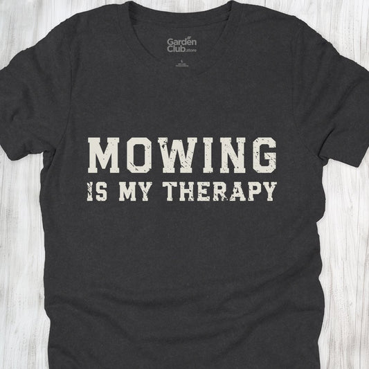 Mowing is my therapy