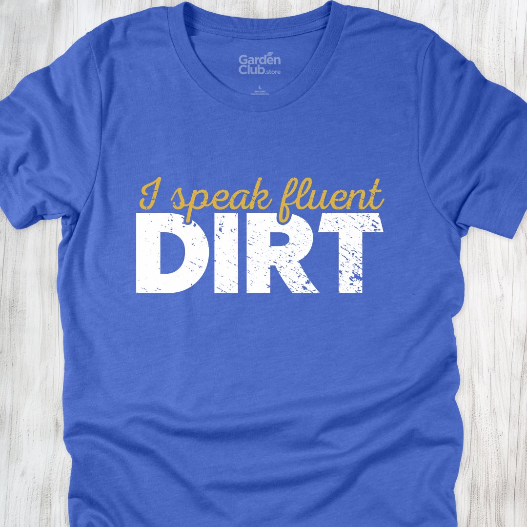 I speak fluent dirt