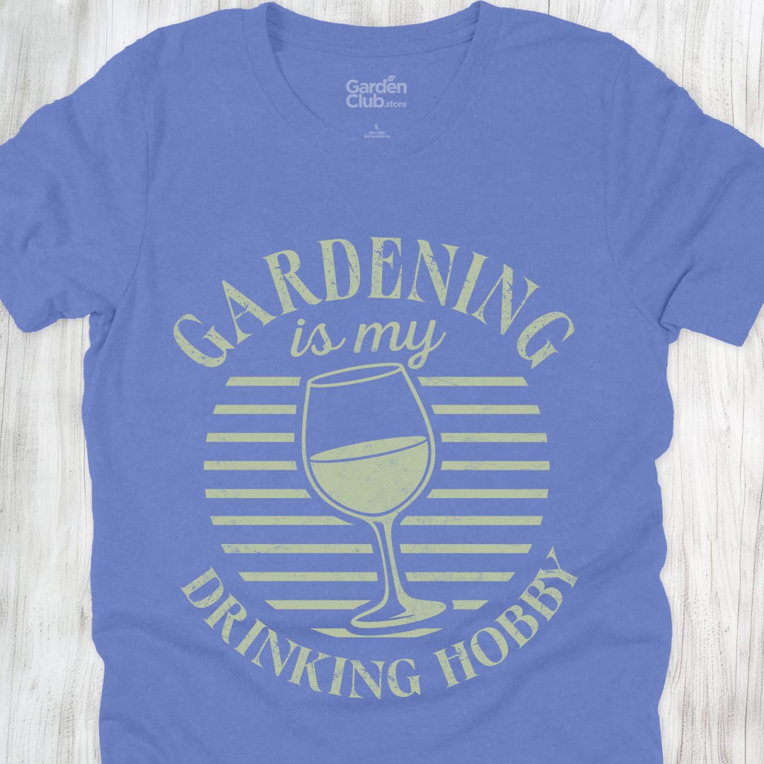Gardening Is My Drinking Hobby - Heather Columbia Blue
