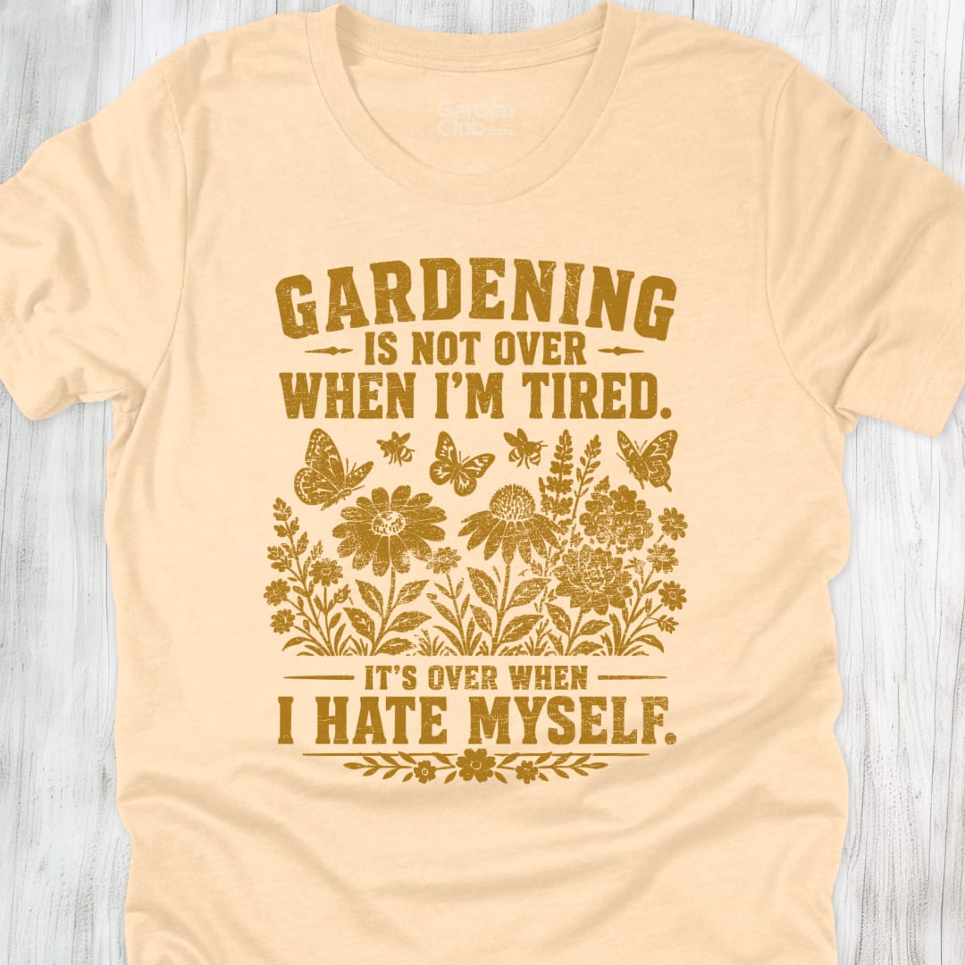 Gardening Is Not Over When Im Tired - Soft Cream