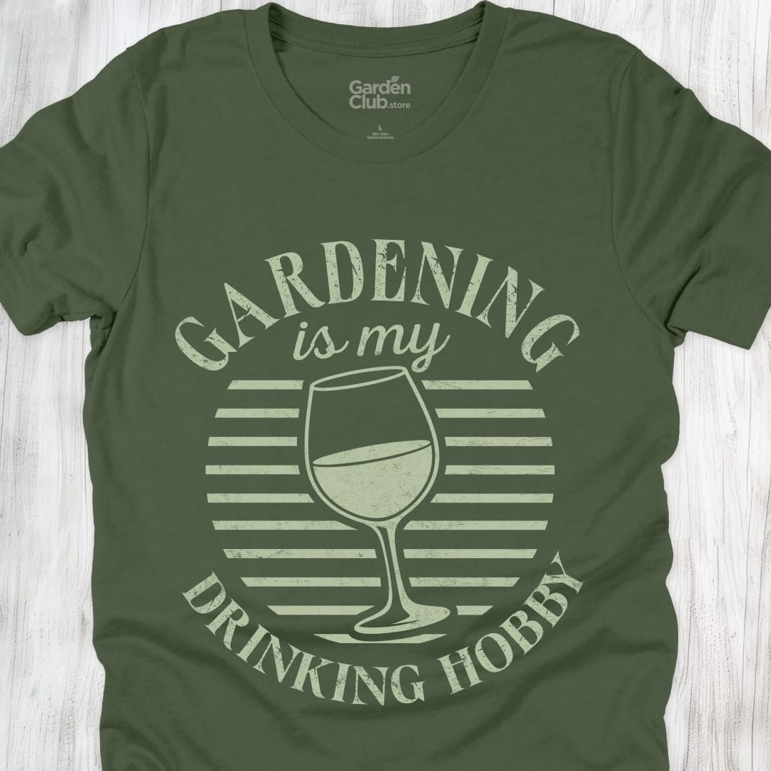 Gardening Is My Drinking Hobby - Military Green