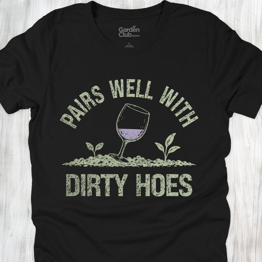 Pairs Well With Dirty Hoes - Black