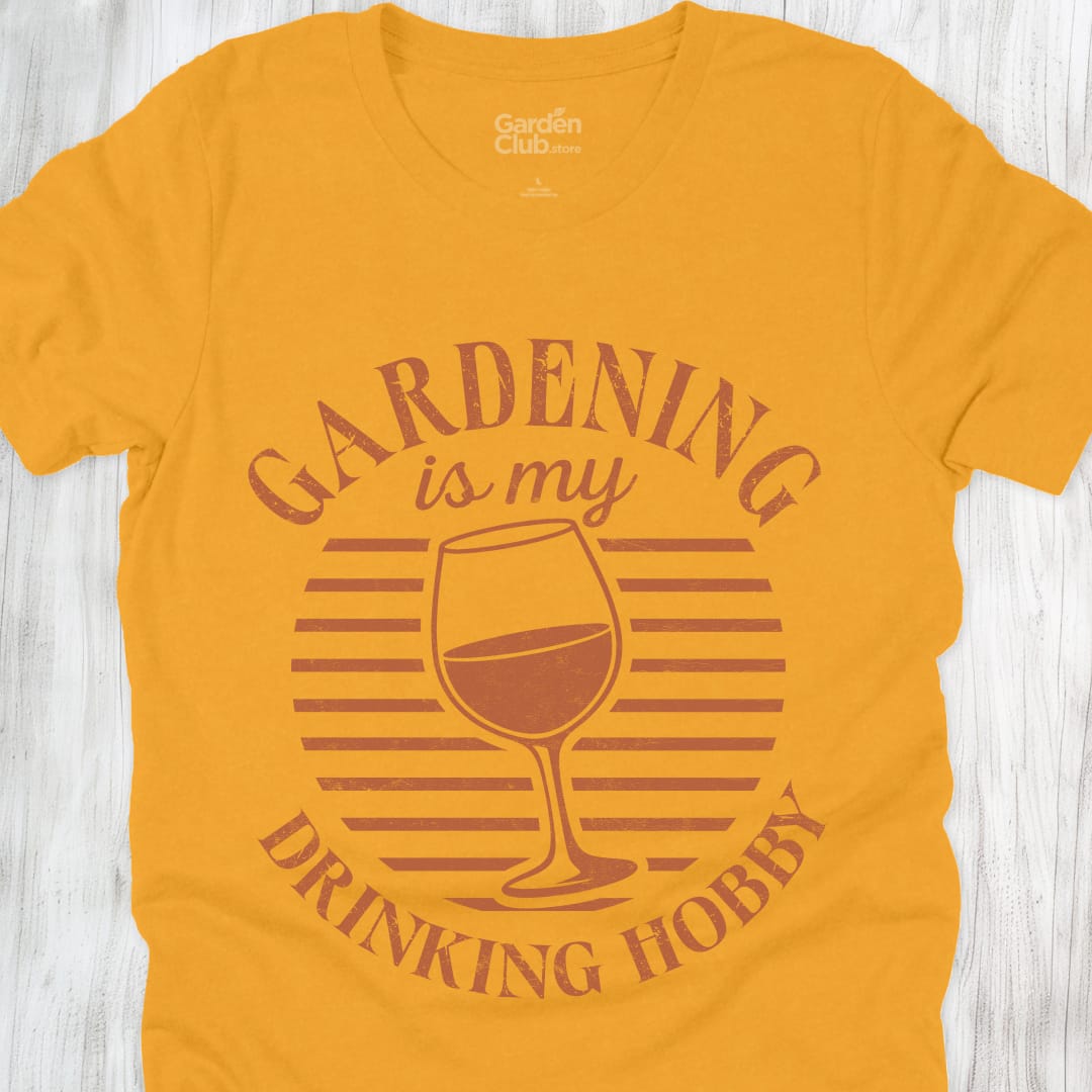 Gardening Is My Drinking Hobby - Gold