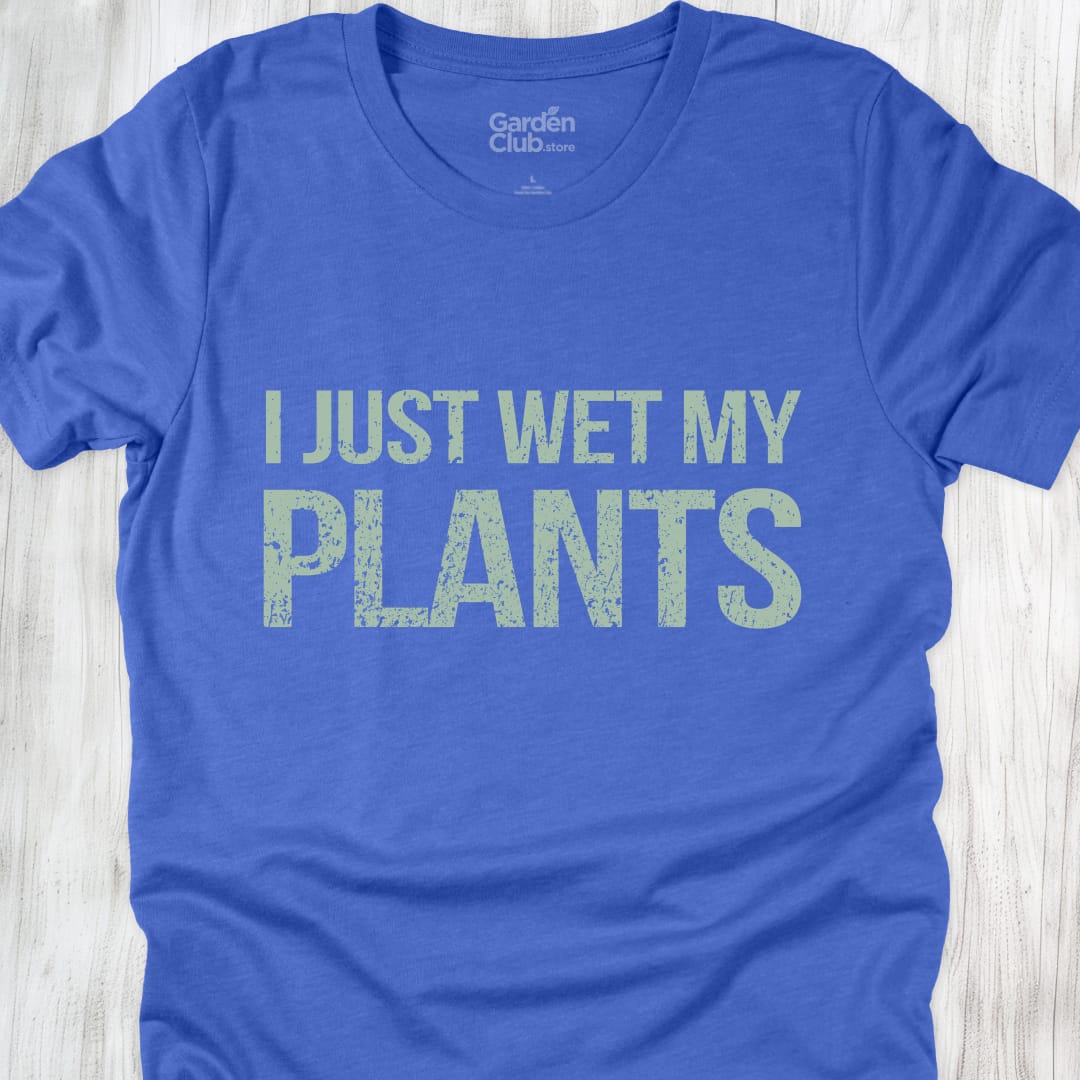 I Just Wet My Plants - Heather True Royal