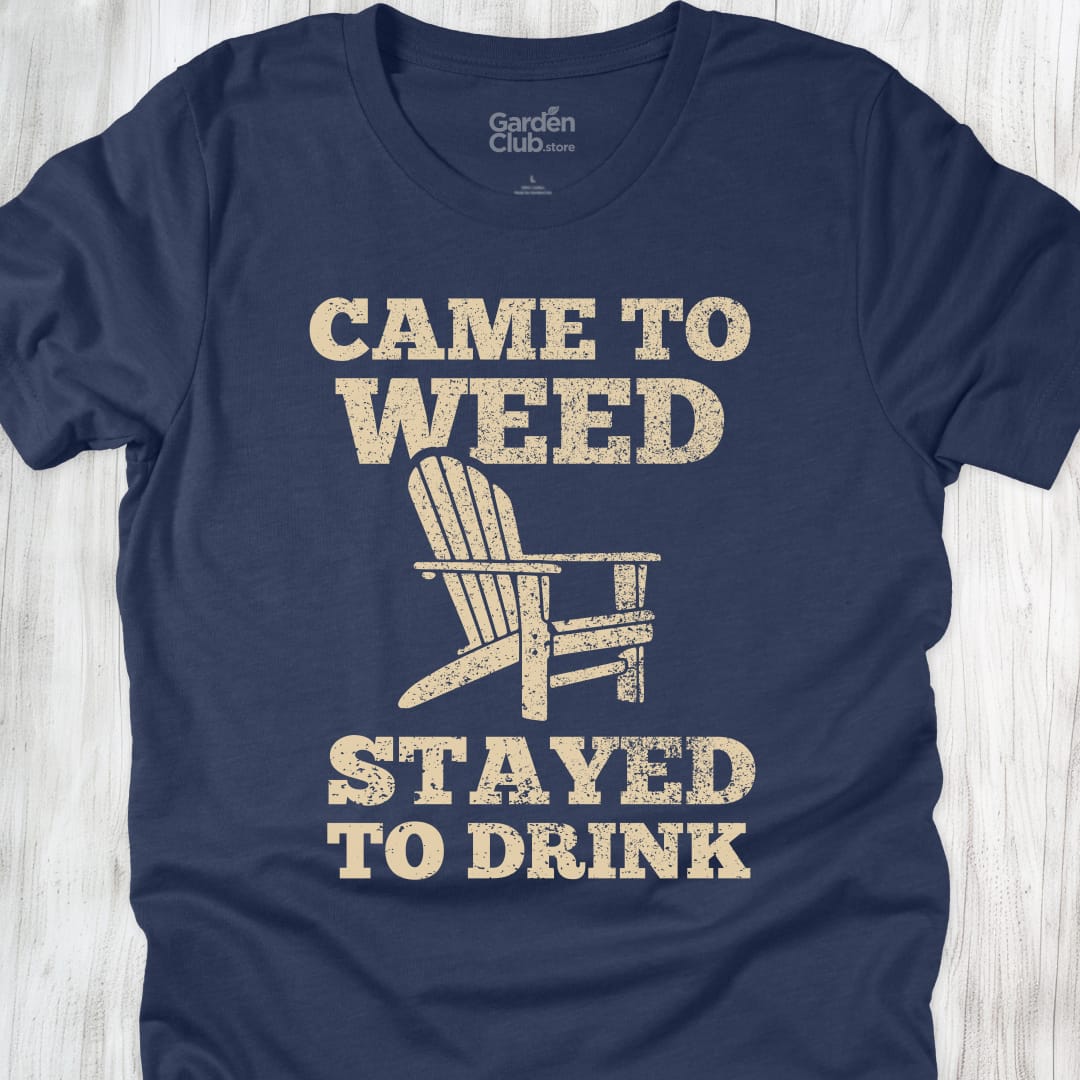 CAME TO WEED STAYED TO DRINK - Heather Navy