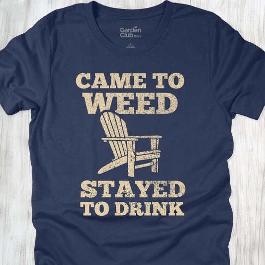 CAME TO WEED STAYED TO DRINK - Heather Navy