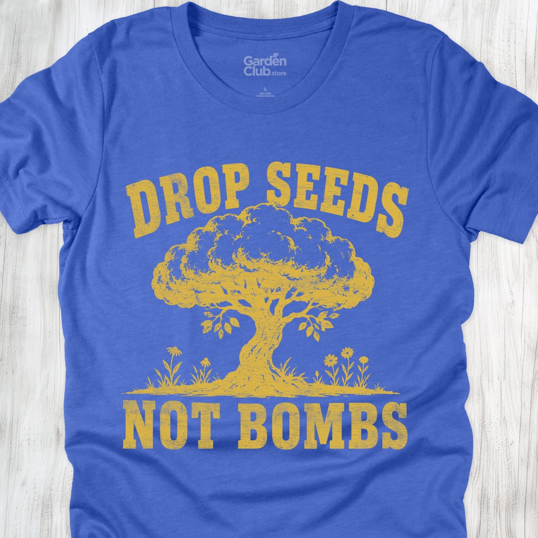 Drop Seeds Not Bombs - Heather True Royal