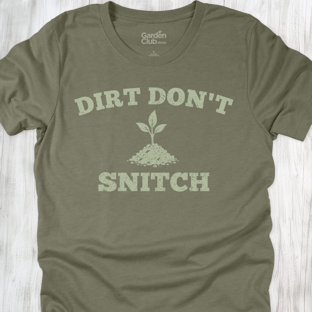 Dirt Don'T Snitch - Heather Olive