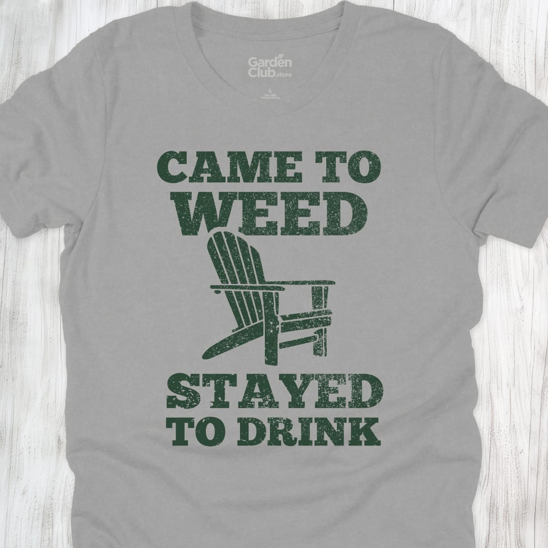 CAME TO WEED STAYED TO DRINK - Athletic Heather