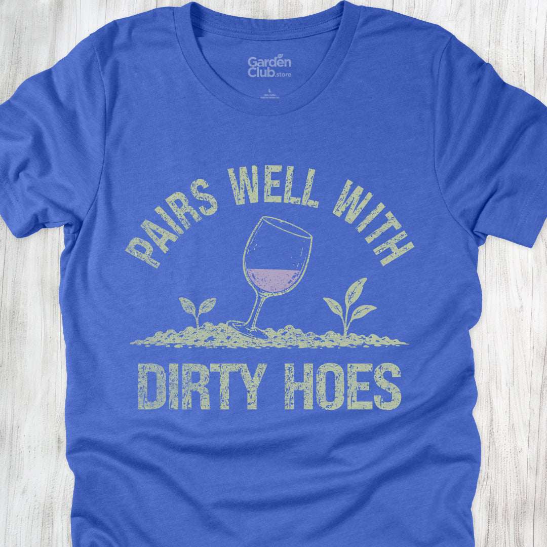 Pairs Well With Dirty Hoes - Heather True Royal