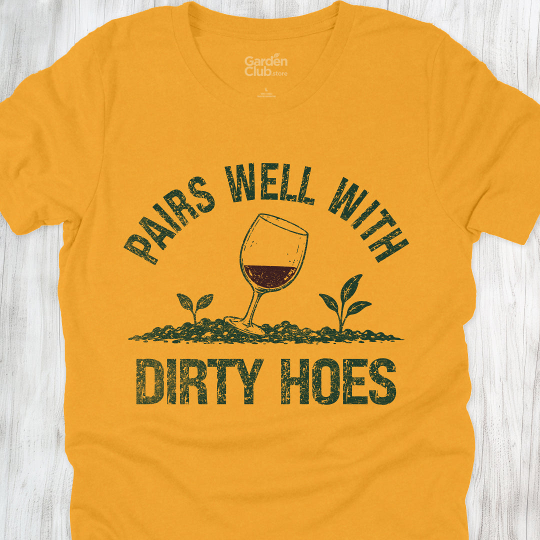 Pairs Well With Dirty Hoes - Gold