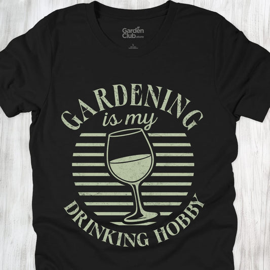 Gardening Is My Drinking Hobby - Black