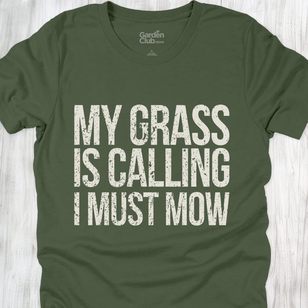 My Grass Is Calling I Must Mow - Military Green